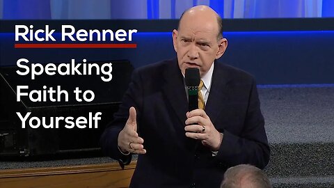 Speaking Faith To Yourself with Rick Renner