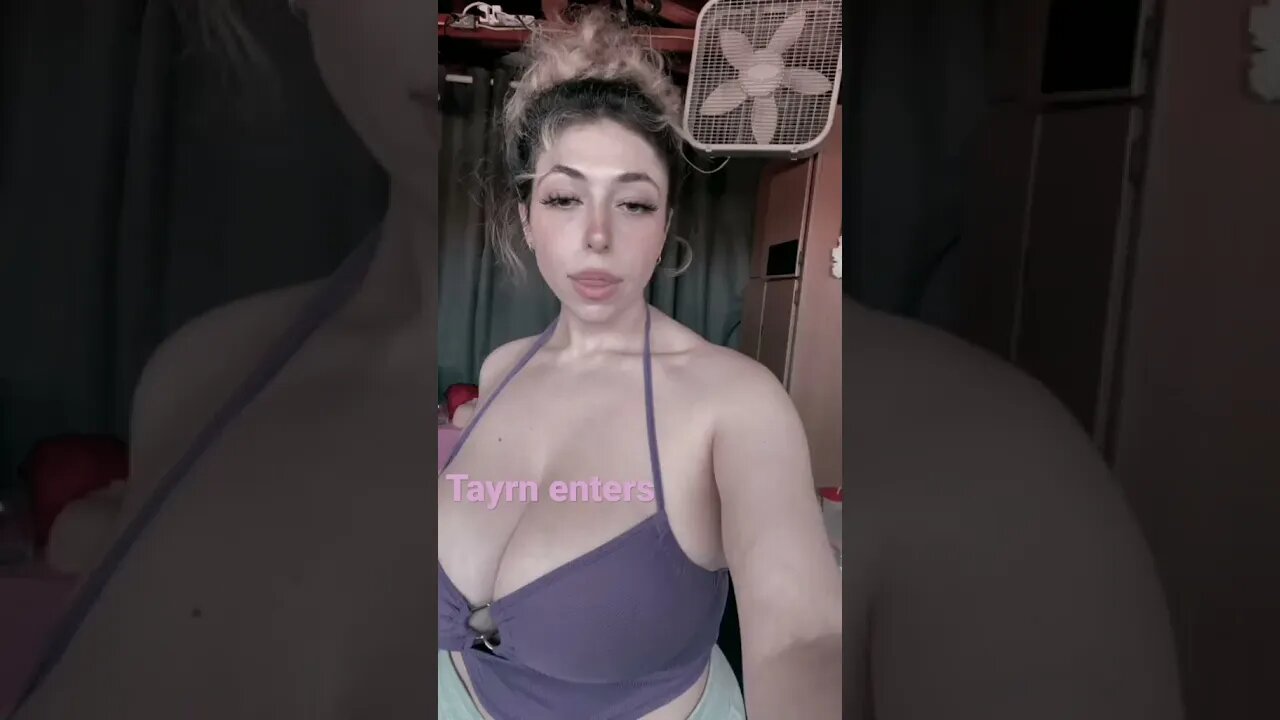 Tayrn turns off the box fan lol