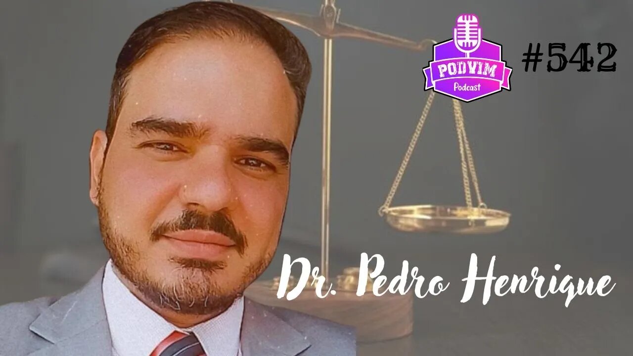 DR. PEDRO HENRIQUE [ ADVOGADO ] - PODVIM #542