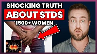 The Shocking TRUTH About STDs After Sleeping With 1500 Women - 2022 Update