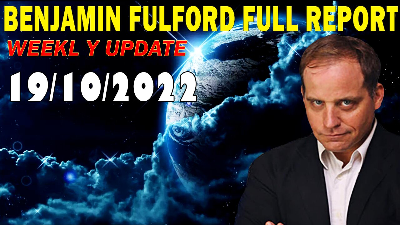 Benjamin Fulford Full Report Update Oct 19, 2022 - Benjamin Fulford