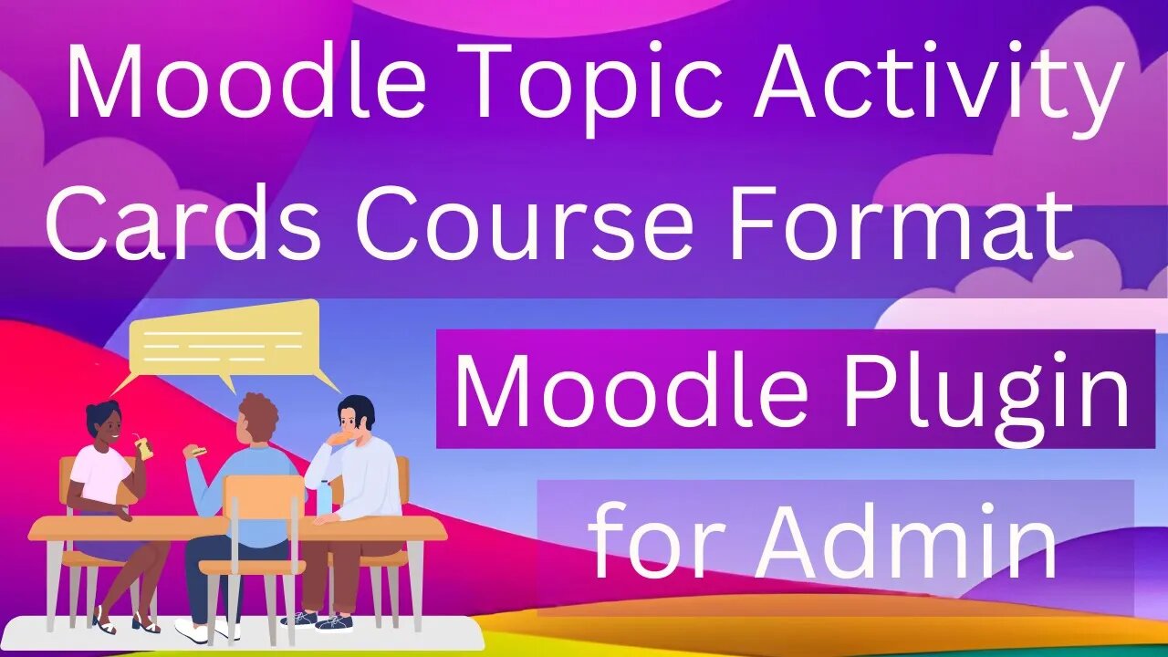 How to Use Moodle Topic Activity Cards Course Format