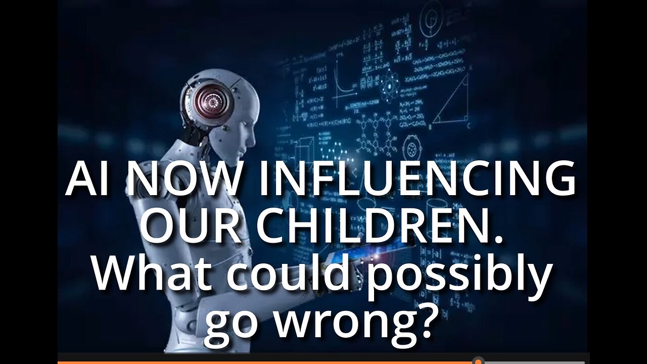 AI Now Influencing our Naïve Children. What could possibly go wrong?