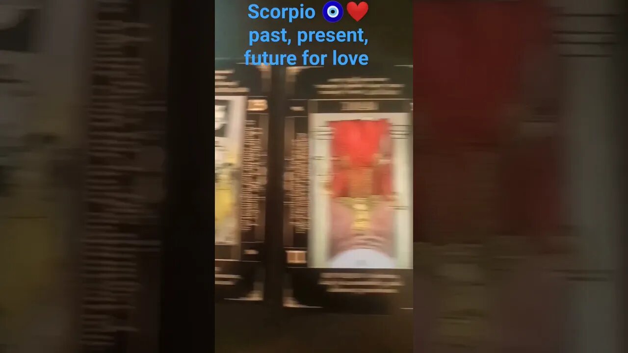 Scorpio ❤️🧿past, present, future for love 💗