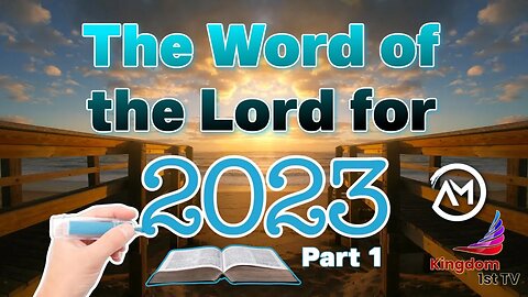 The Word of the Lord for 2023, Part 1 (The Ambassador with Craig DeMo)