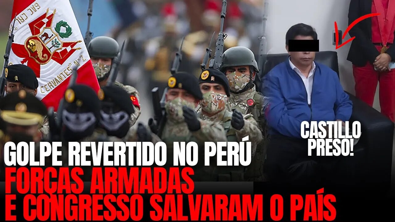 Forças armadas e congresso do Perú, salvaram o país do golpe comunista. Pedro Castillo foi preso!