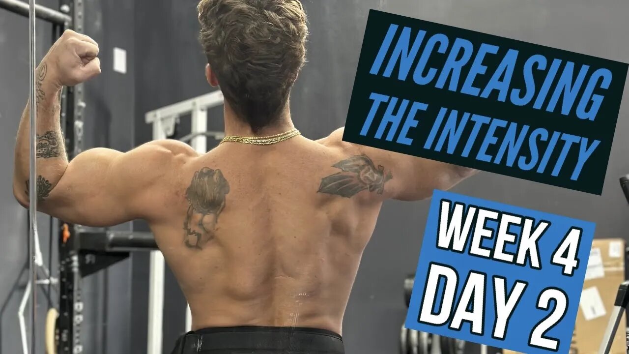 Time To Increase The INTENSITY & Get STRONG AF | WEEK 4 DAY 2