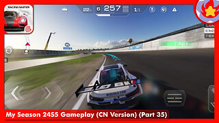 My Season 24S5 Gameplay (CN Version) (Part 35) | Racing Master