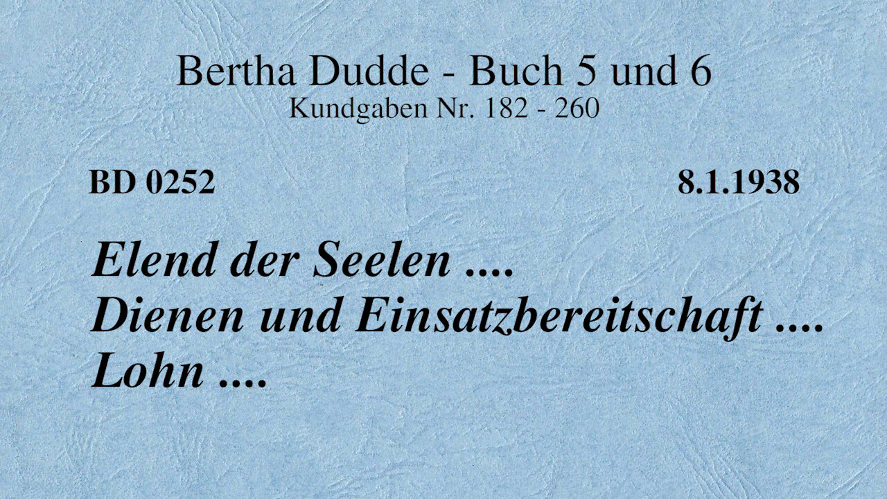 BD 0252 - ELEND DER SEELEN .... DIENEN UND EINSATZBEREITSCHAFT .... LOHN ....