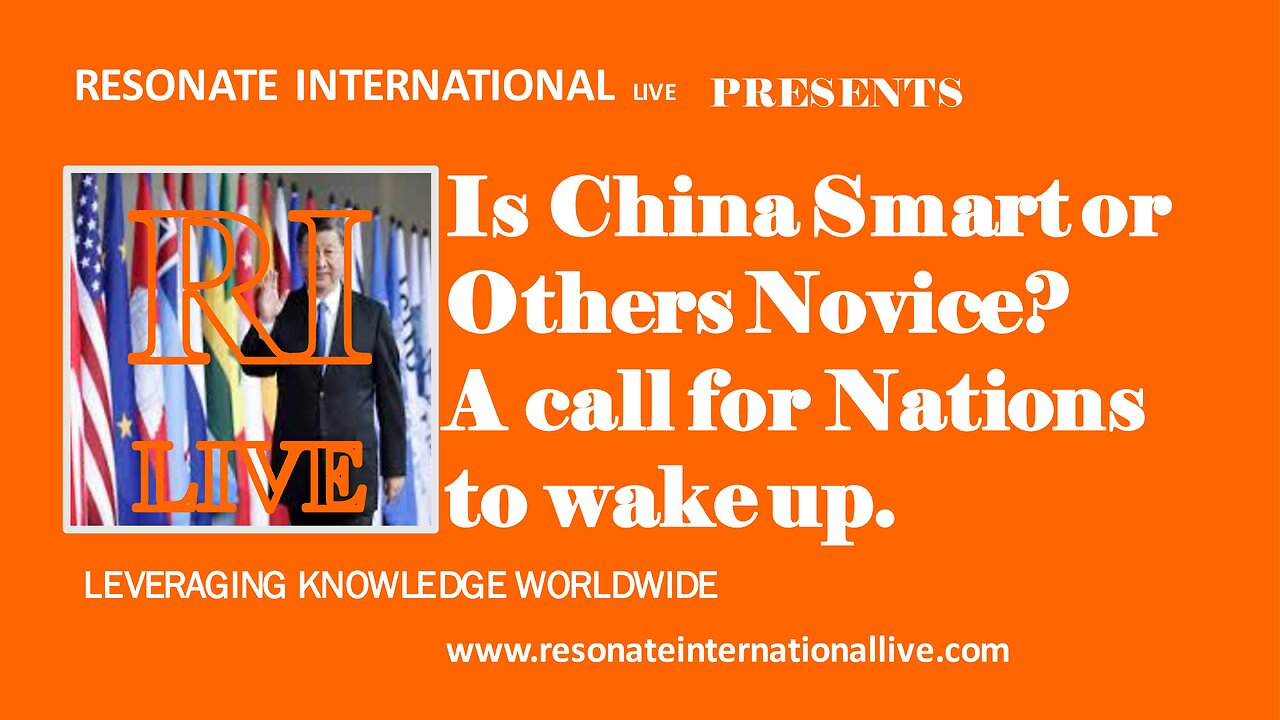 Is China Smart or Others Novice? A call for Nations to wake up.