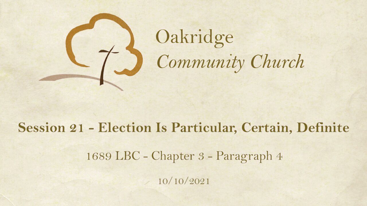 1689 Session 21 - Election Is Particular, Certain, Definite