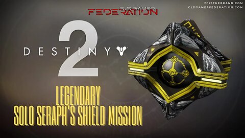 SOLO LEGENDARY SERAPH'S SHIELD | DESTINY 2