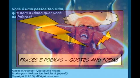 Você é uma pessoa tão ruim, nem o Diabo quer você no inferno! [Frases e Poemas]