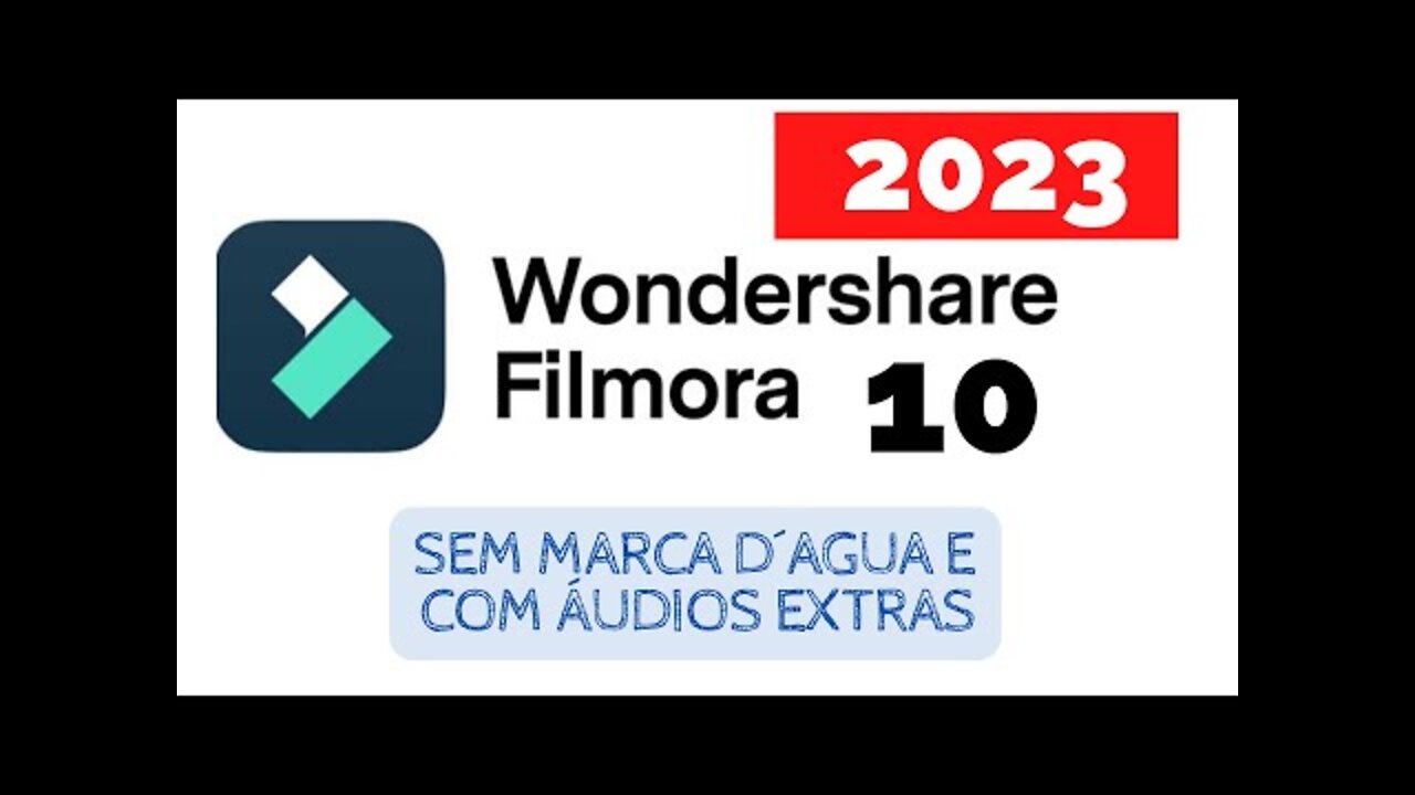 COMO BAIXAR FILMORA 10 ATIVADO - sem marca DAGUA / WONDERSHARE 2022