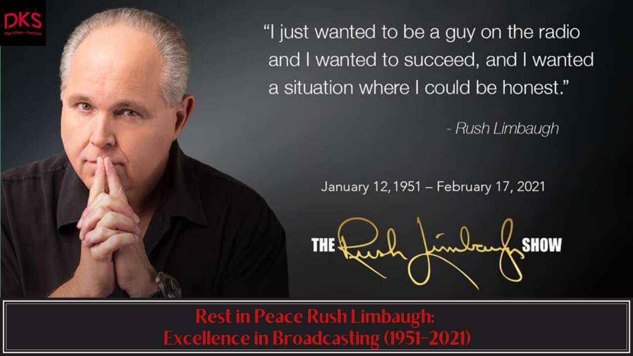 Rest in Peace Rush Limbaugh: Excellence in Broadcasting (1951-2021)