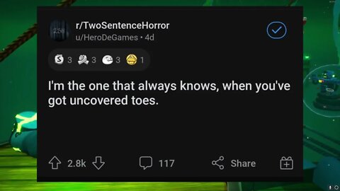 You've Got Uncovered Toes r/TwoSentenceHorror