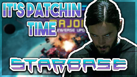 It's Patchin' Time | Starbase News