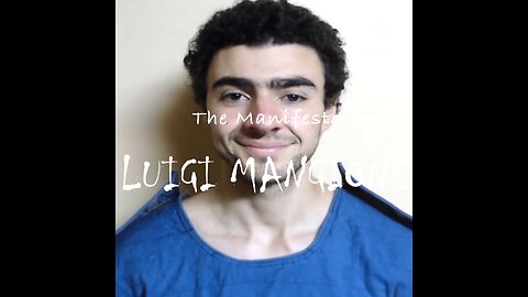 The Manifesto of Luigi Mangione