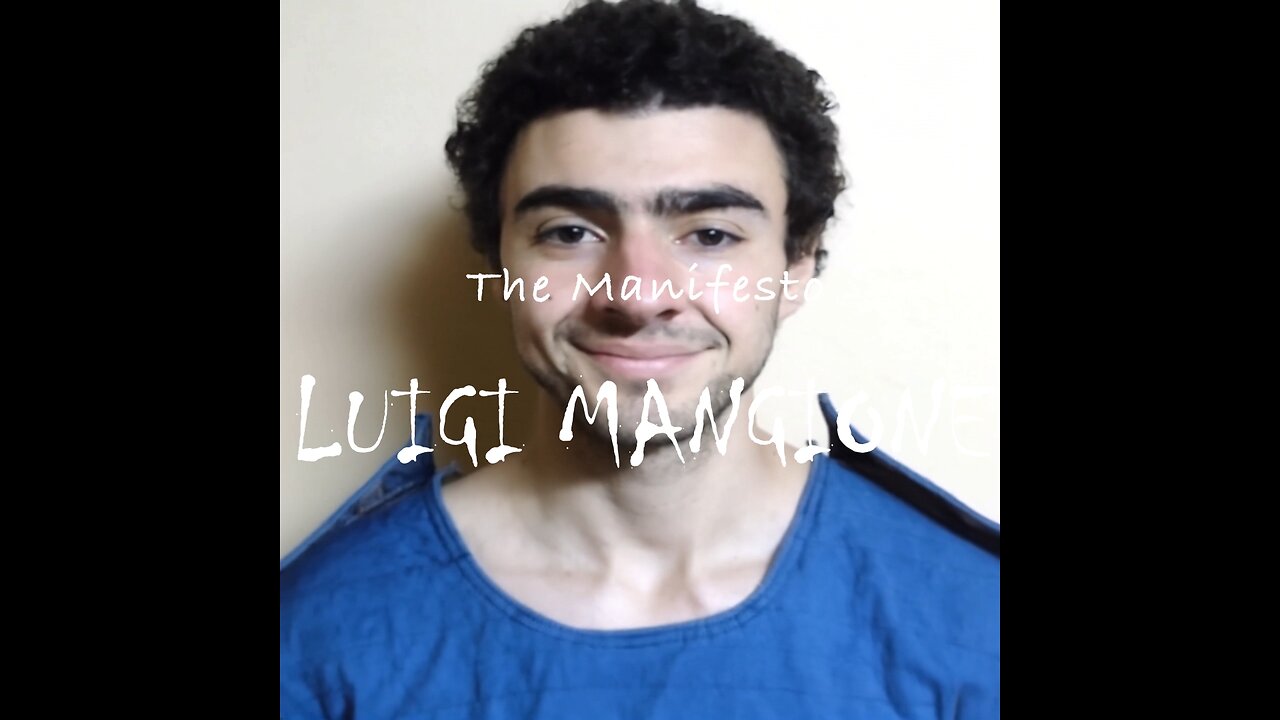 The Manifesto of Luigi Mangione