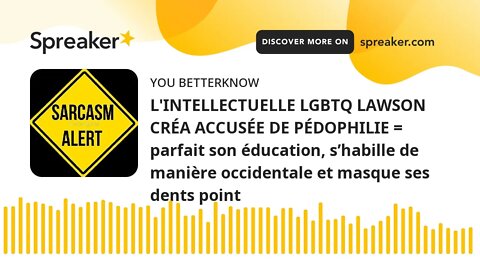 L'INTELLECTUELLE LGBTQ LAWSON CRÉA ACCUSÉE DE PÉDOPHILIE = parfait son éducation, s’habille de maniè