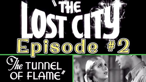 William Stage Boyd| The Lost City (1935) Episode 2 | The Tunnel Of Flame
