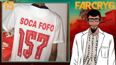 SOCA FOFO - Far Cry 6 #15