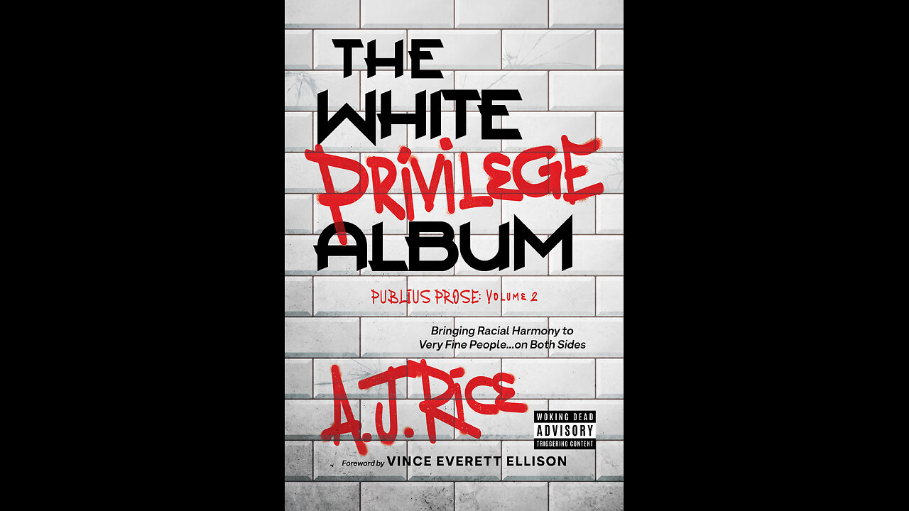 The White Privilege Album: Bringing Racial Harmony to Very Fine...the New Book by Author A.J. White.