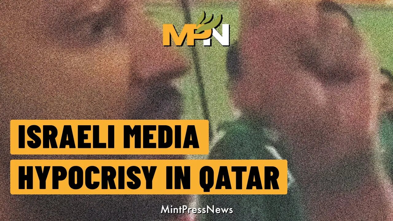 Israeli Media Hypocrisy in Qatar