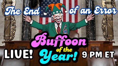 BUFFOON OF THE YEAR 2024! The End Of An Error - Part 2: The Bête Noire