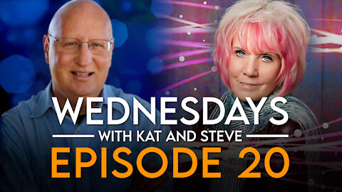 WEDNESDAYS WITH KAT AND STEVE - EPISODE 20