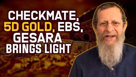 Checkmate, 5D Gold, EBS, Gesara Brings Light!!