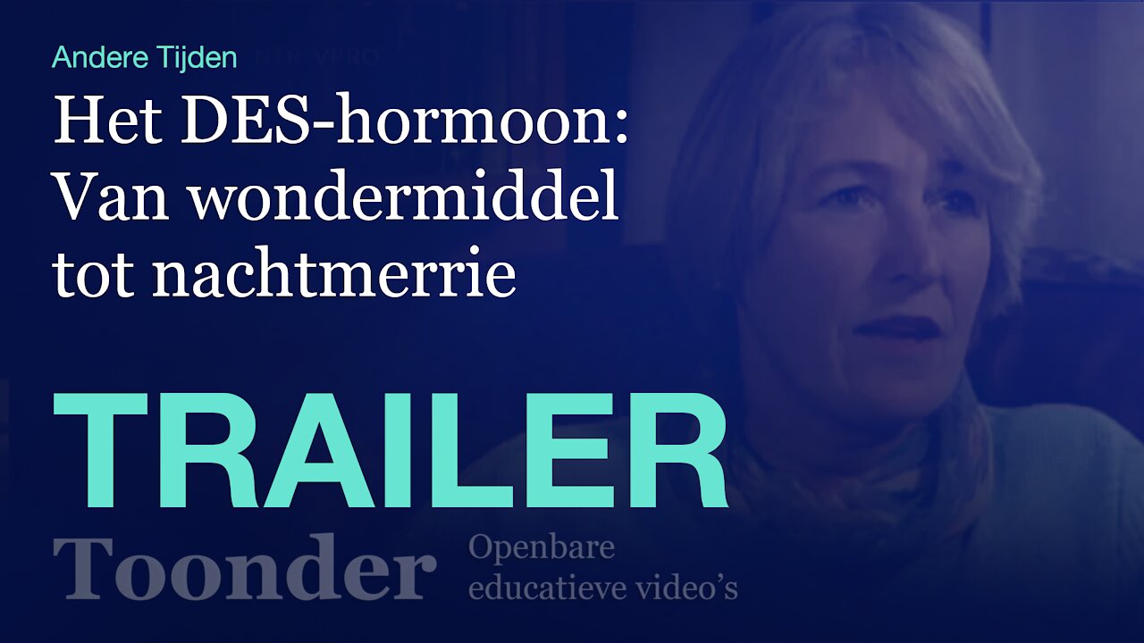 TRAILER: Het DES hormoon: Van wondermiddel tot nachtmerrie (Andere Tijden)