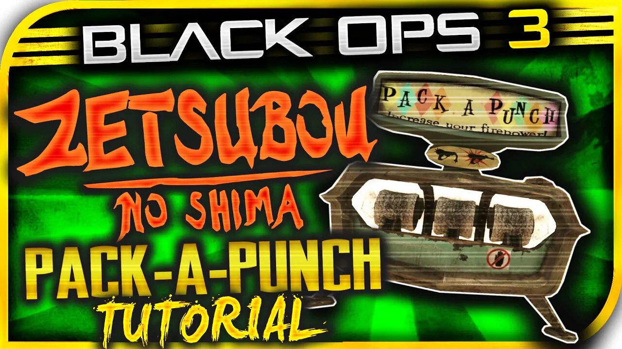 "ZETSUBOU NO SHIMA PACK-A-PUNCH" EASY ZETSUBOU NO SHIMA PACK-A-PUNCH! - BEST BO3 DLC 2 ZOMBIES GUIDE