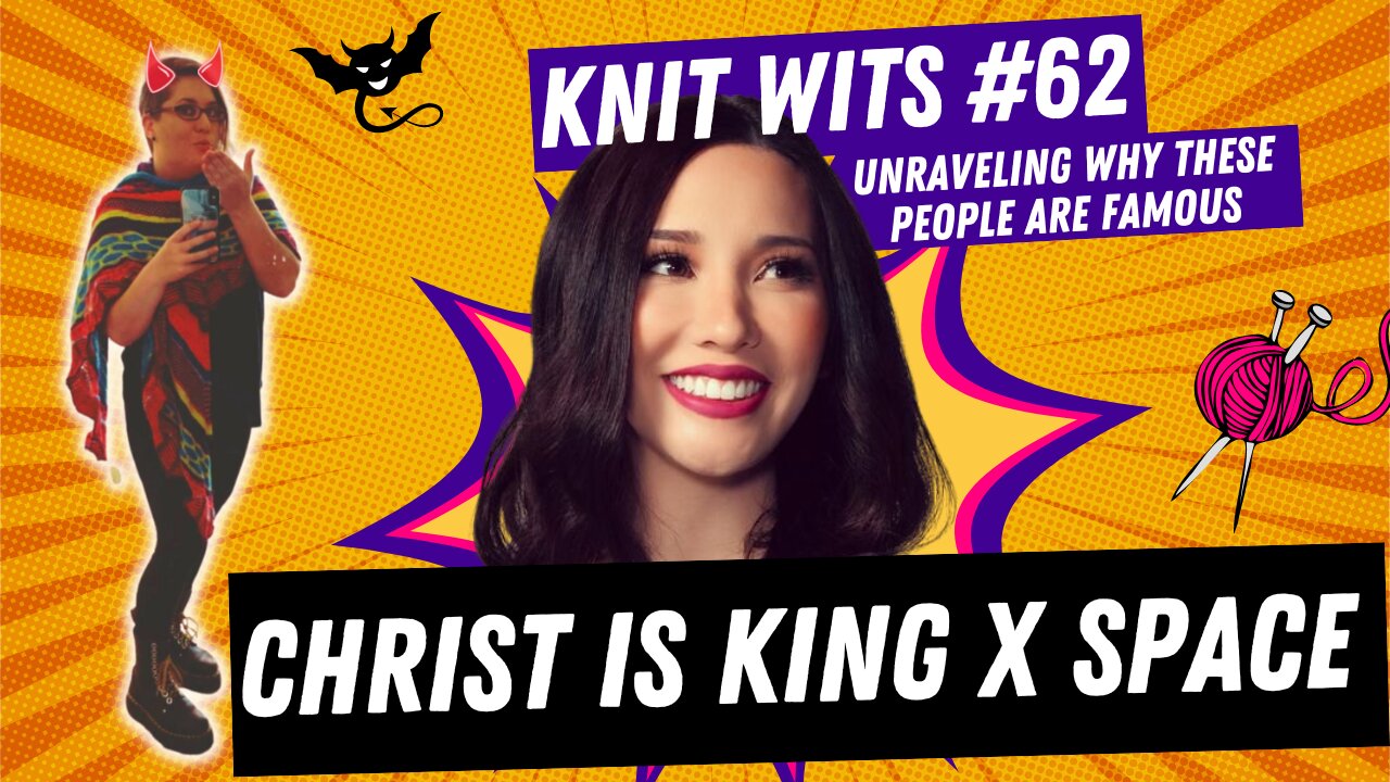 KNIT WITS #62: Is "Christ is King" antisemetic? X Space hosted by Lauren Chen