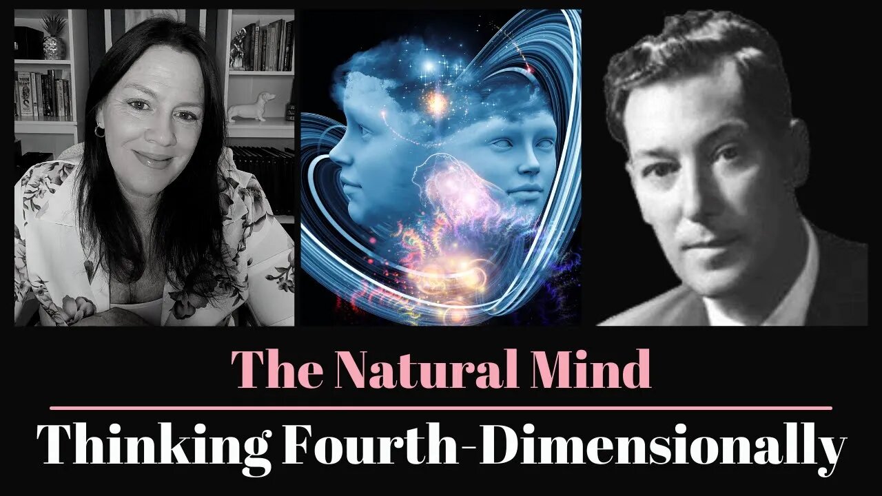 The Natural Mind l Neville Goddard l Thinking Fourth Dimensionally