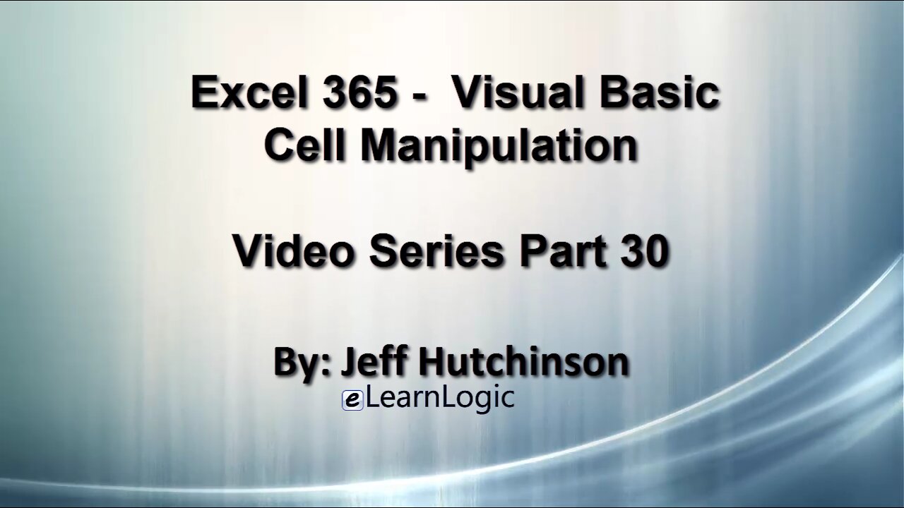 Excel 365 Visual Basic Part 30 – Cell Manipulation