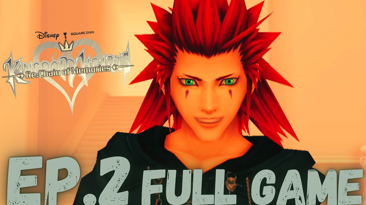 KINGDOM HEARTS RE:CHAIN OF MEMORIES Gameplay Walkthrough EP.2- Axel FULL GAME