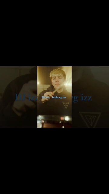 DJ izz - Iceberg izz