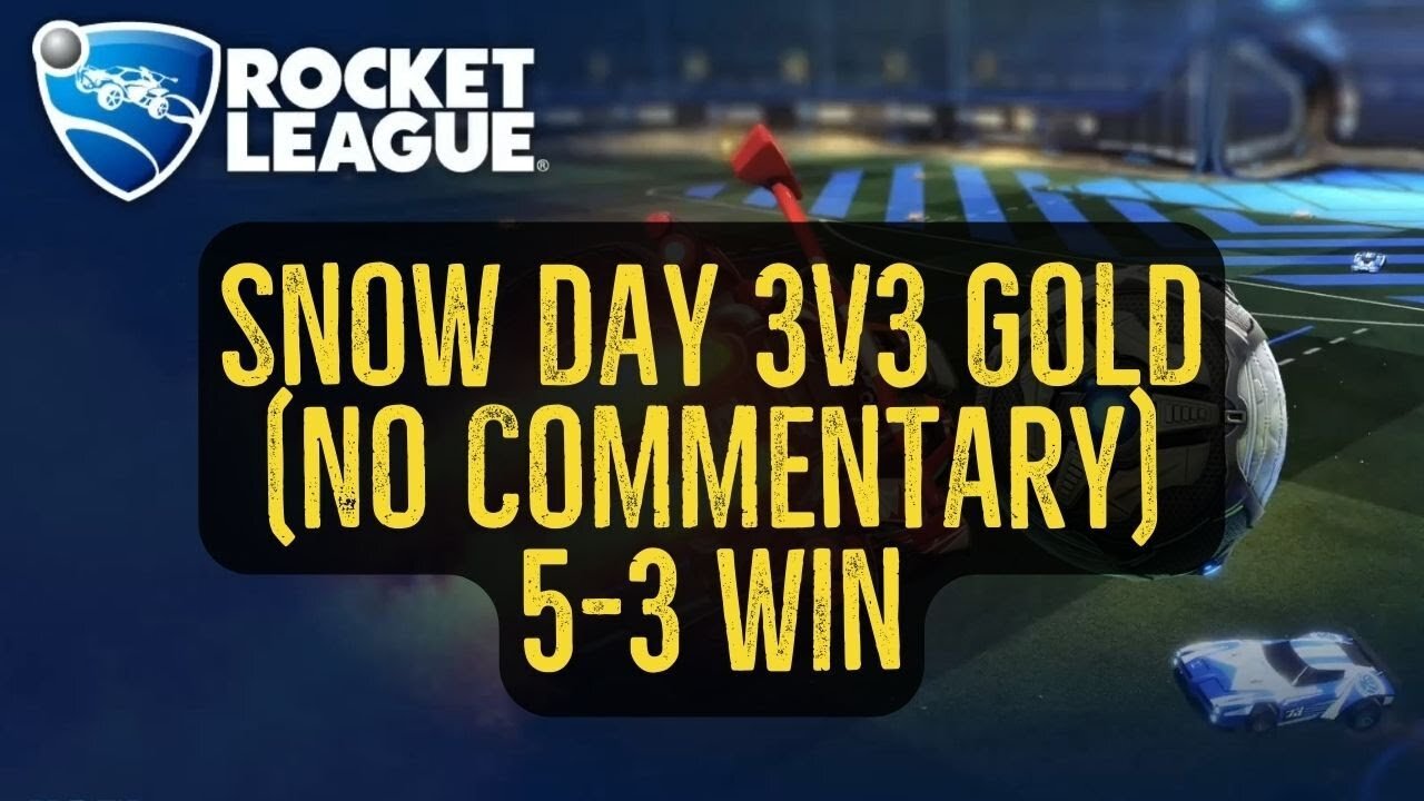 Let's Play Rocket League Gameplay No Commentary Snow Day 3v3 Gold 5-3 Win