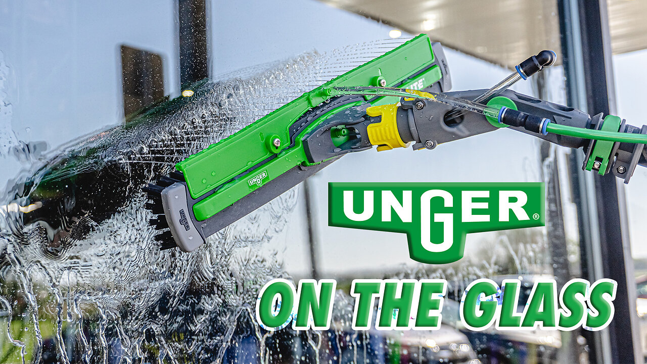 Watch Unger’s Waterfed Power on the Glass!