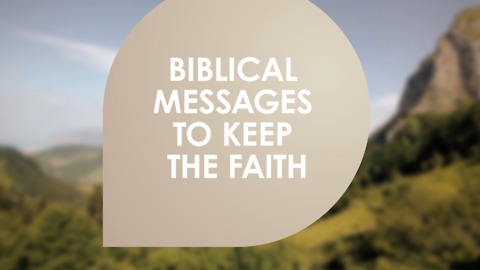 Bible messages to keep the faith