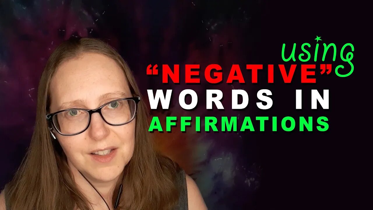 We Are Meaning-Making Machines & Using "Negative" Words in Affirmations