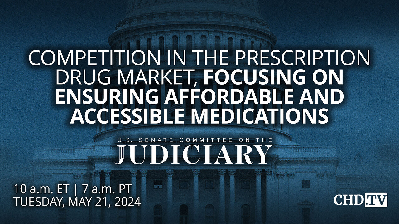 Competition in Prescription Drug Market, Affordable + Accessible Medications | May 21