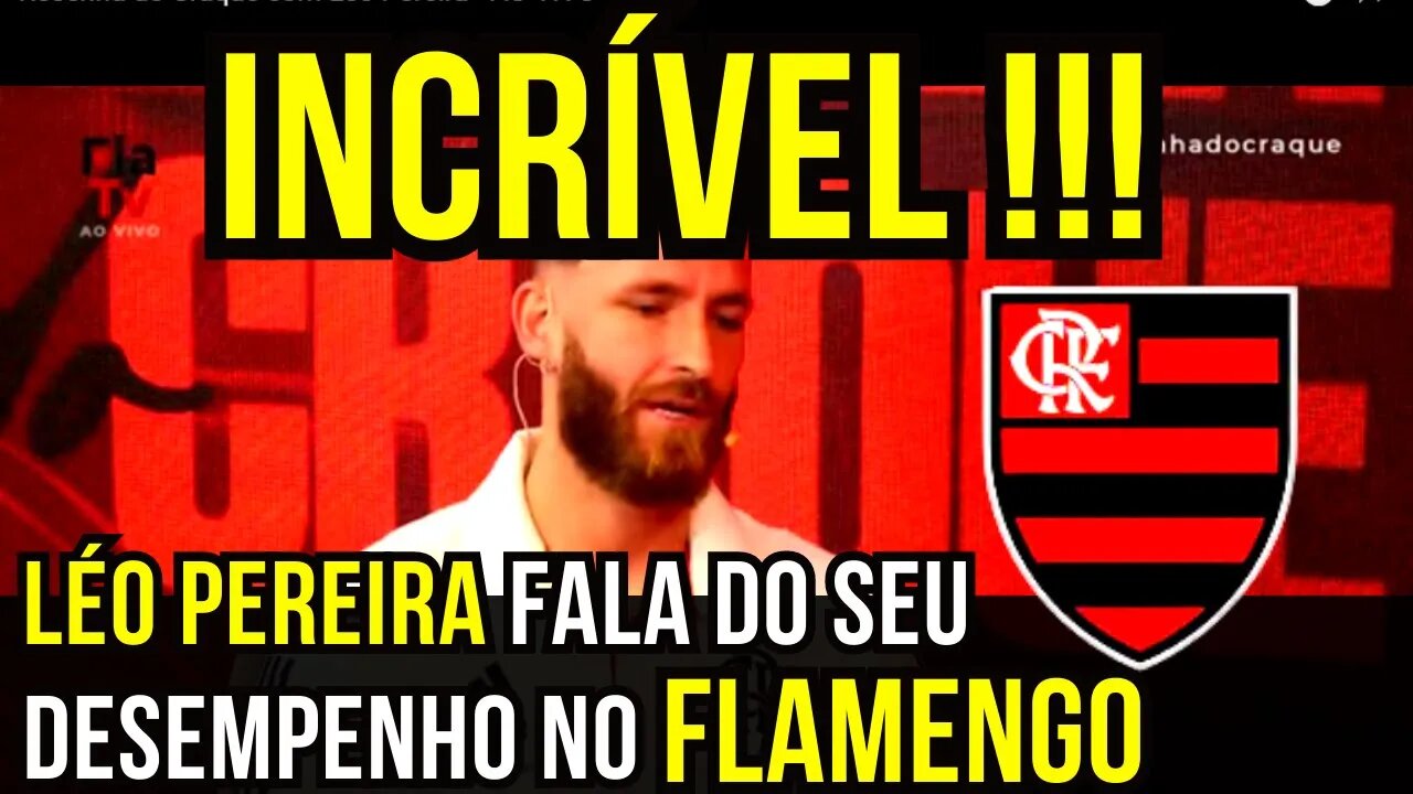 LÉO PEREIRA NO RESENHA DO CRAQUE FALA DO SEU DESEMPENHO NO FLAMENGO É TRETA!!! NOTÍCIAS DO FLAMENGO