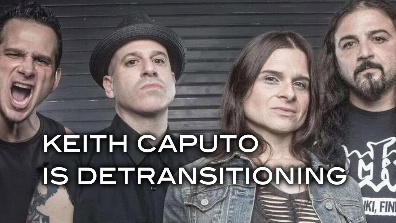 Keith Caputo Is Detransitioning