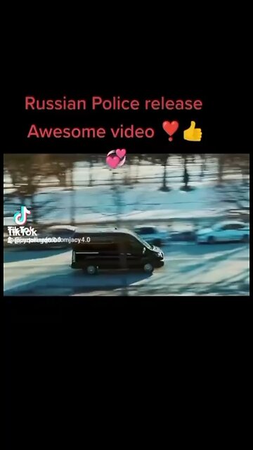 RUSSIAN POLICE RELEASE THIS AWESOME VIDEO!