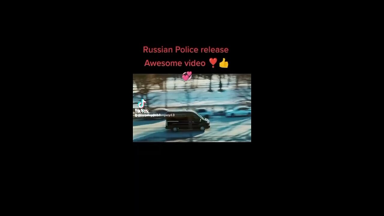 RUSSIAN POLICE RELEASE THIS AWESOME VIDEO!