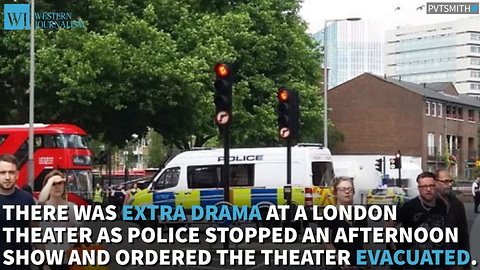 London Theater Evacuated After Suspicious Object Discovered