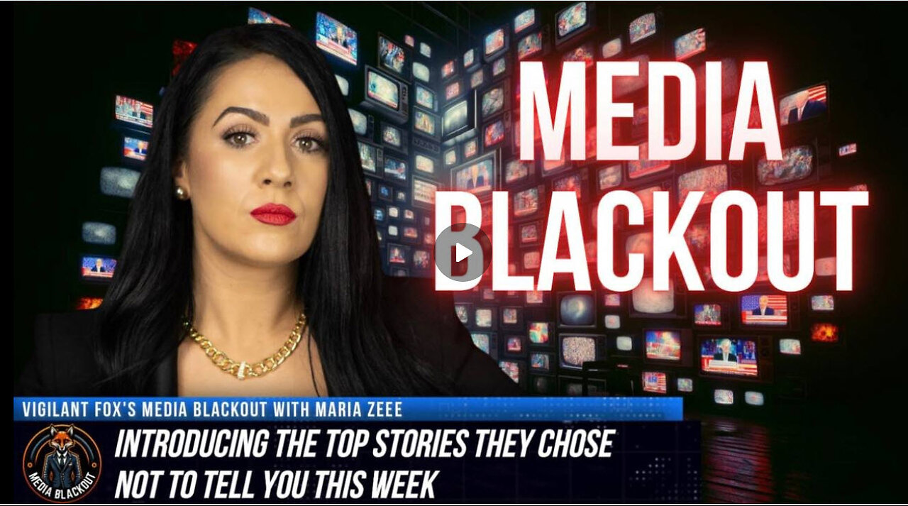 Media Blackout w/ Maria Zeee : 10 News Stories They Chose Not to Tell You This Week – Episode 36