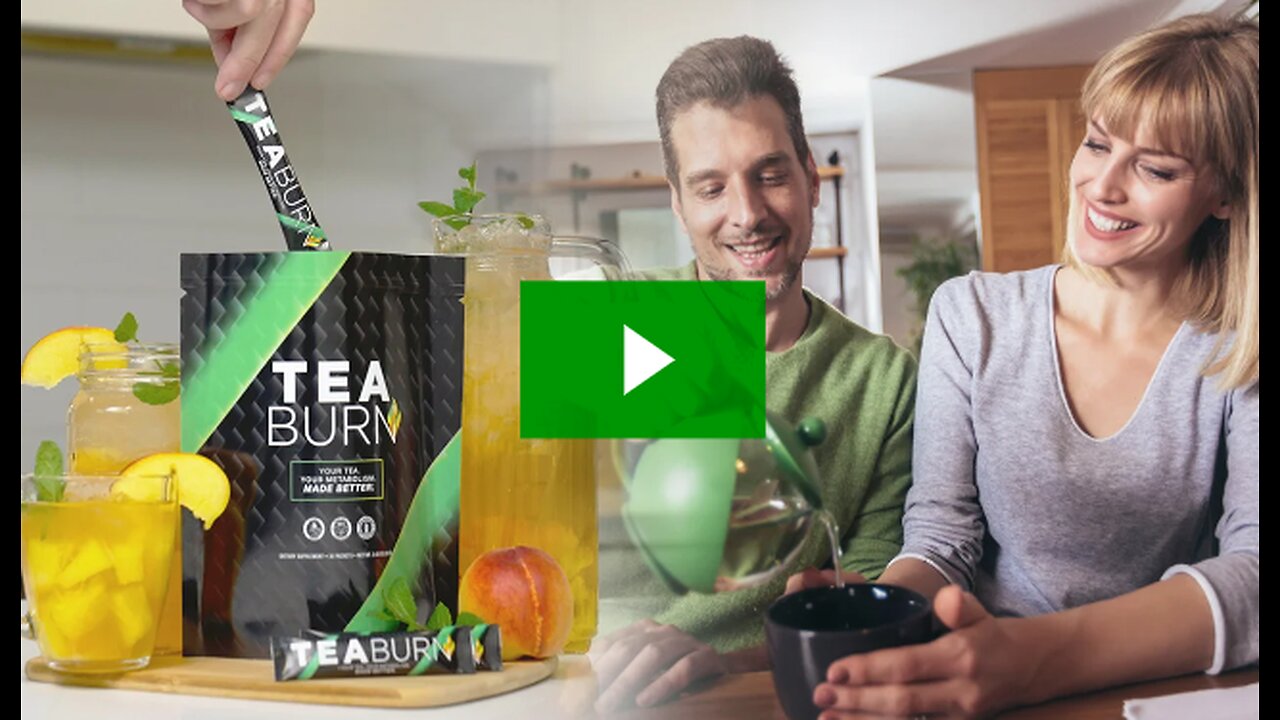 Tea Burn Review | A Revolutionary New Weight Loss Supplement